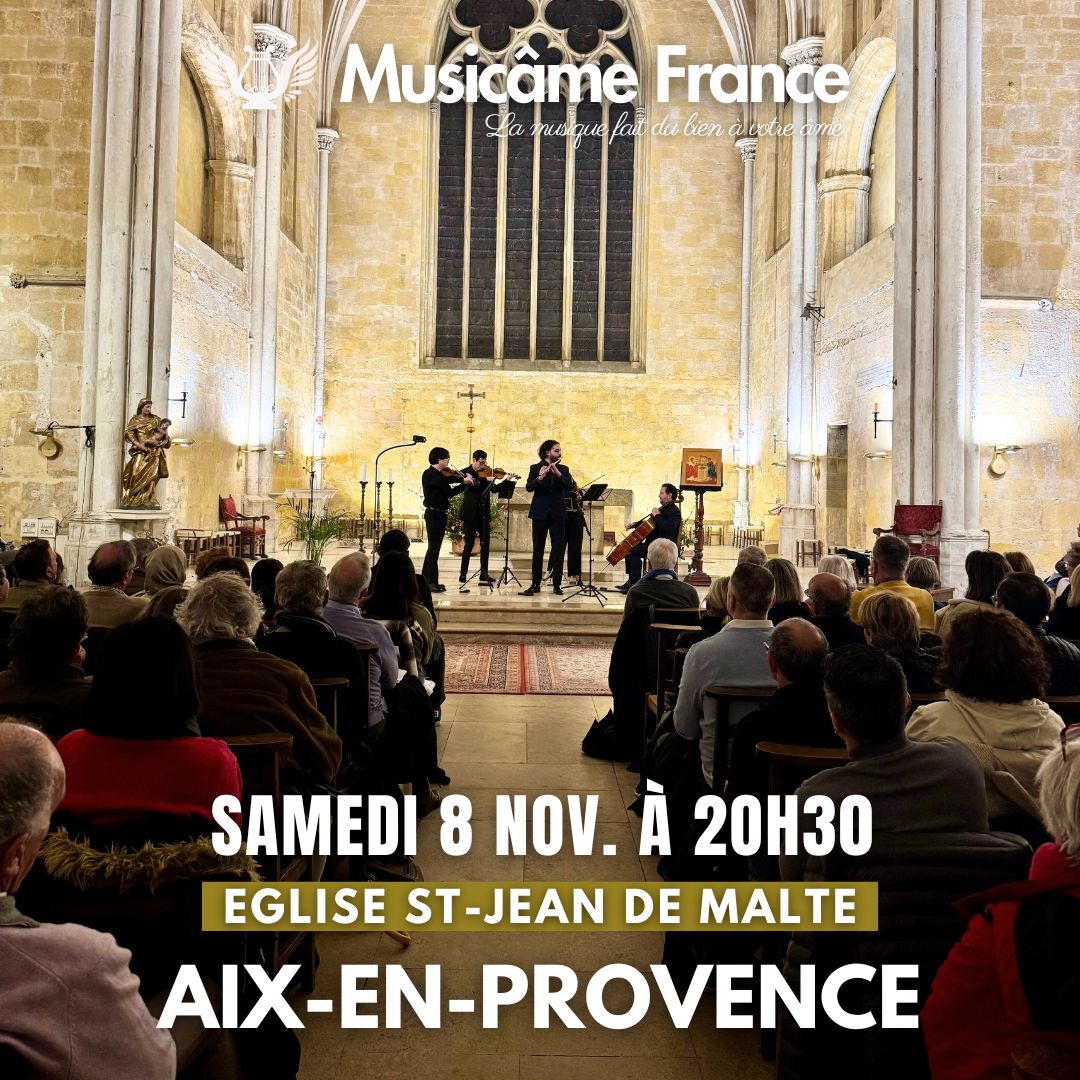 Aix Nov 25 L'Ensemble Musicâme France en représentation à l'église St Jean de Malte d'Aix en Provence. Il est indiqué le lieu de leur prochain concert à Aix le samedi 8 novembre à 20h30.